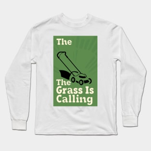 The Grass Is Calling Long Sleeve T-Shirt